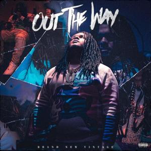 Out The Way (Explicit)