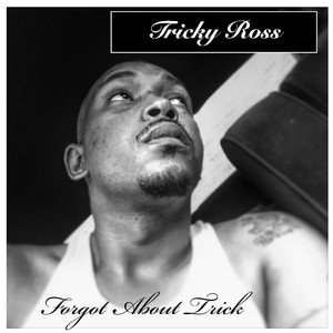 Forgot About Trick (Explicit)