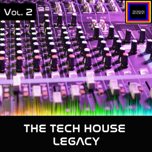 The Tech House Legacy, Vol. 2 (Explicit)