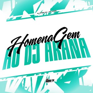 Homenagem ao DJ ARANA (Explicit)