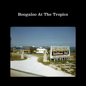 Boogaloo at The Tropics