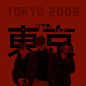 Tokyo 2006 (Explicit)