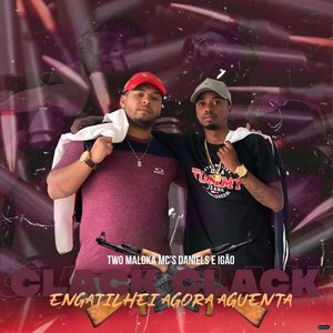 Clack Clack, Engatilhei Agora Aguenta (Explicit)