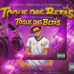 Loreno Lorepica (TOQUE DAS BETAS) (feat. Dj Makana)