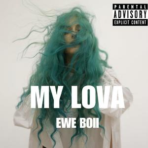 My LOVA (Explicit)