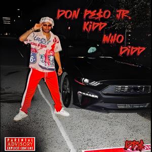 Kidd Who Didd (Explicit)