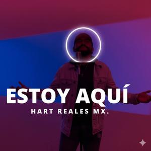 Hart Mx - Estoy Aquí