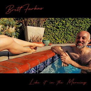 Like It in the Morning (Explicit)