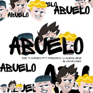 Abuelo (feat. Pedro Vazquez & Iann Mik)