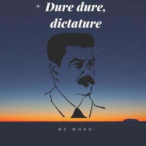 Dure dure, dictature (Explicit)