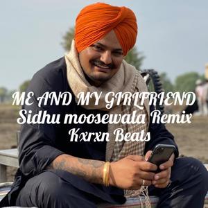 Me and My Girlfriend Sidhu (Trap Version) [Explicit]