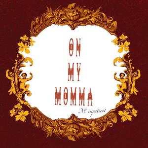 On My Momma (feat. Starr) (Explicit)