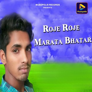 Roje Roje Marata Bhatar