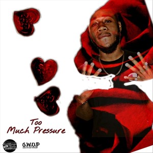 Too Much Pressure (Explicit)