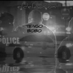 TENGO BOBO (Explicit)