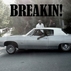 Breakin! (Explicit)