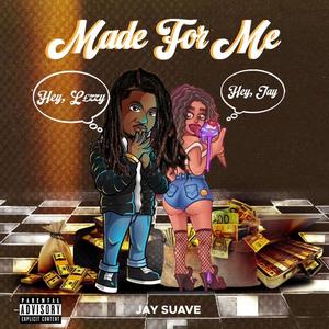 Made For Me (Explicit)