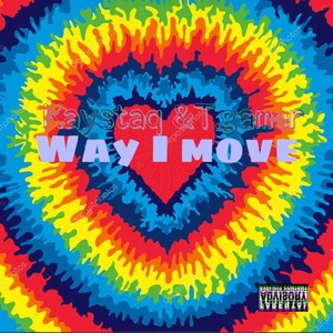 Way i move (feat. T.Gamer)