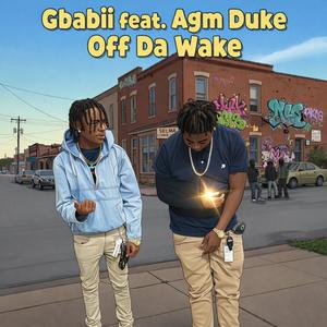 Off Da Wake (feat. Agm Duke) (Explicit)