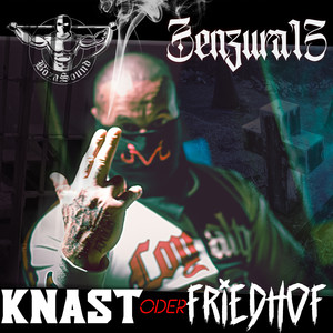 Knast oder Friedhof (Explicit)