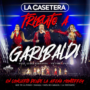 Tributo A Garibaldi En Concierto Desde La Arena Monterrey (En Vivo)