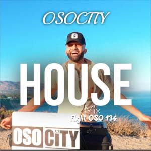 House Mix (Flight OSO 134) [Explicit]