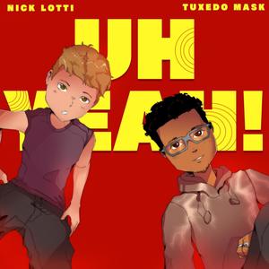 UH YEAH! (Explicit)