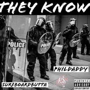 They Know(feat. PhilDaddy) (Explicit)