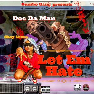 Let Em Hate (Explicit)