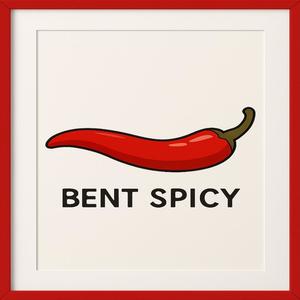 Bent Spicy