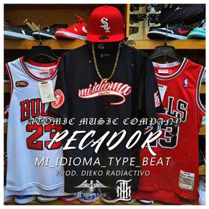 Pecador Mi idioma Beat (feat. Dieko Radiactivo)