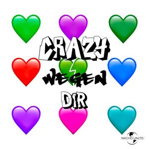 Crazy wegen Dir (feat. Karl1) (Explicit)