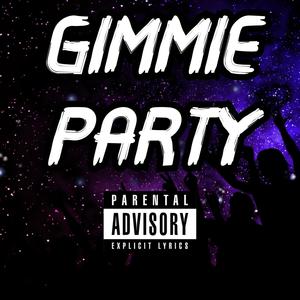 Gimmie Party Version 2 (Explicit)