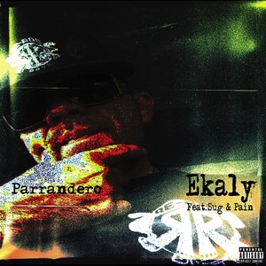 Parrandero (feat. Sug & Pain) [Explicit]