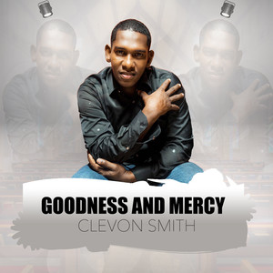 Goodness and Mercy