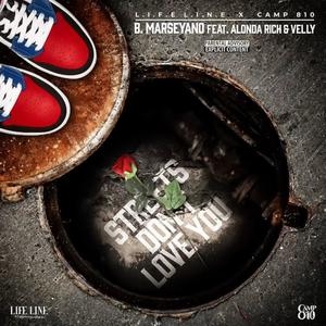 Streets Don't Love You (feat. Alonda Rich & Velly Beretta) (Explicit)