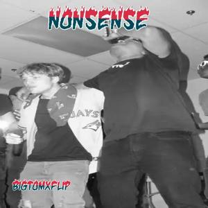 Nonsense (feat. Flip side) (Explicit)