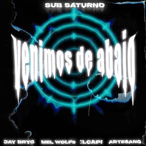 Venimos de abajo (feat. 3lcapi, Mel Wolfs & Jay Bryg)