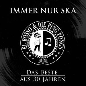 Immer nur Ska - Das Beste aus 30 Jahren