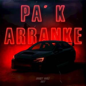 Pa´ k arranke (Explicit)