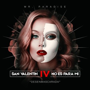 San Valentin No Es para Mi - 4(Desenmascarada)