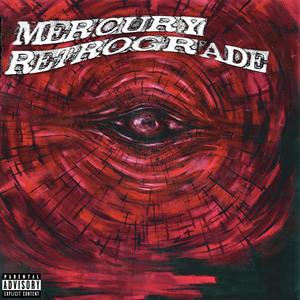 MERCURY RETROGRADE (Explicit)