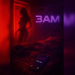 3AM (Explicit)
