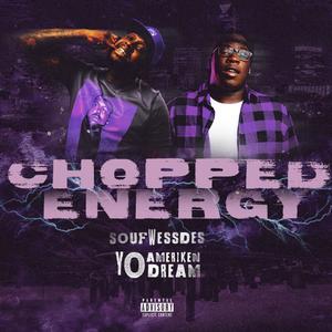 Chopped Energy (Explicit)