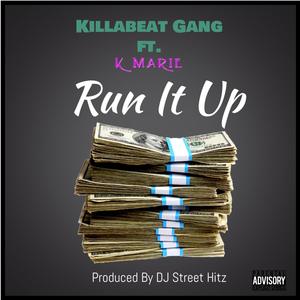 Run It Up (feat. K Marie) (Explicit)