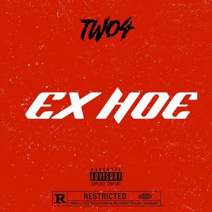 Ex Hoe (Explicit)