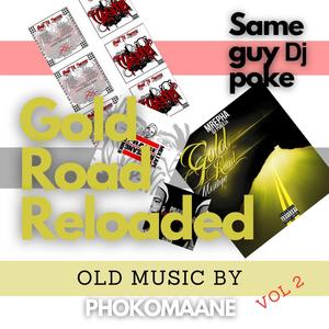 Gold Road Reloaded (Explicit)