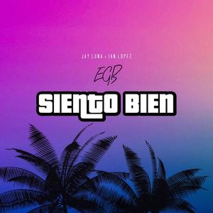 Siento Bien (Explicit)