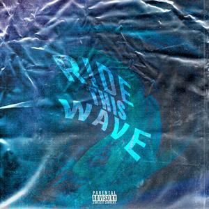 Ride This Wave (Explicit)