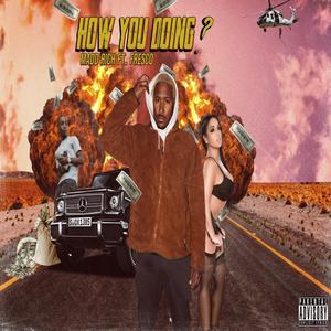 How You Doing?(feat. FrescoDBFlyG) (Explicit)
